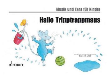 Hallo Tripptrappmaus - Musikalische Früherziehung 