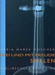 Moscher, Frei und mit Freude spielen 1, Geigenschule 