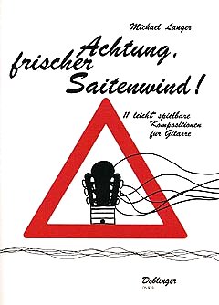 Langer, Achtung, frischer Saitenwind - Gitarre 