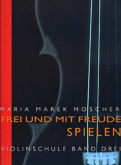 Moscher, Frei und mit Freude spielen 3, Geigenschule 
