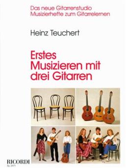 Teuchert, Erstes Musizieren mit drei Gitarren 
