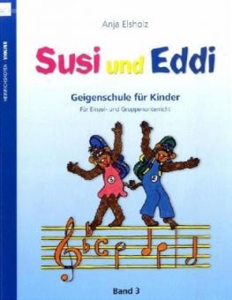 Elsholz, Susi und Eddi 3 - Geigenschule 