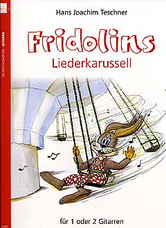 Teschner, Fridolins Liederkarussell 