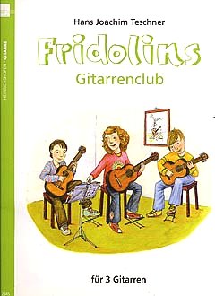 Teschner, Fridolins Gitarrenclub 1 