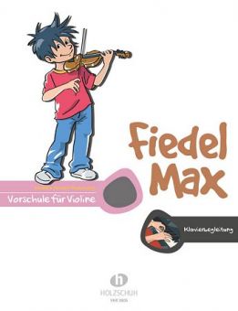 Fiedel-Max für Violine, Vorschule neu - Klavierbegleitung 