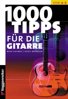 Eulner/Dreksler, 1000 Tipps für die Gitarre 